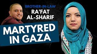 My Brother-in Law Ra'fat Al-Sharif was Martyred in G*z* | Dr. Safiyyah Ally