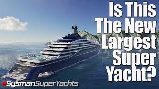 The New Largest 222m SuperYacht in the world? | Ep37 SY News