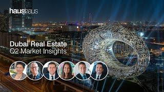 Q2  Market Insights | Dubai Real Estate | haus & haus