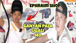 GANYAN PALA UGALI MO EPHRAIM SHOP//Curan Works