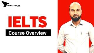 IELTS Course Overview | Yashal English House