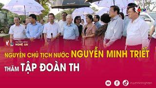 Nguyên Chủ tịch nước Nguyễn Minh Triết thăm Tập đoàn TH