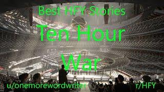 Best HFY Reddit Stories: Ten Hour War