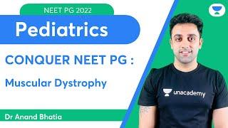 Conquer NEET PG 2022: Muscular Dystrophy | Pediatric | Let's Crack NEET PG | Dr.Anand