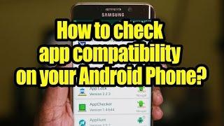 How to check app compatibility on your Android Phone?