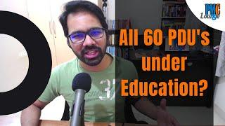 Can you report all 60 PDUs under Education?