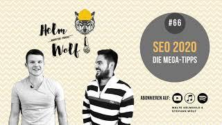 SEO 2020 - Die MEGA-Tipps! | #66 Helmwolf Marketing Podcast