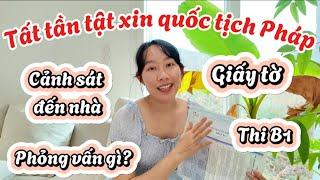 #239 Phỏng vấn quốc tịch Pháp hỏi những gì? Kinh nghiệm chuẩn bị hồ sơ-thi lấy bằng tiếng Pháp B1