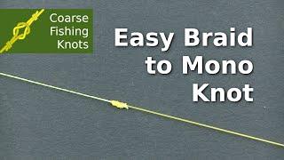 Easy braid to mono knot