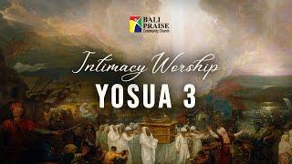 Intimacy Worship | Yosua 3