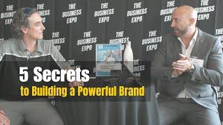 5 Secrets to Building a Powerful Brand l Episode 06