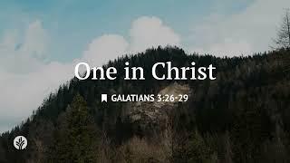 One in Christ | Audio Reading | Our Daily Bread Devotional | June 19, 2025