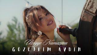 Ülviyye Namazova - Gözlerim Aydın