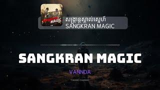 [Vietsub] សង្រ្កាន្តស្គាល់ស្នេហ៍ (SANGKRAN MAGIC) - VANNDA | T Music Channel