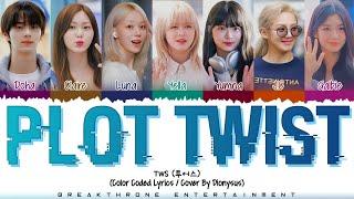 TWS (투어스) 'Plot Twist (첫 만남은 계획대로 되지 않아)' Lyrics Color Coded | Cover By Dionysus