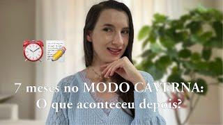 Passei 7 MESES NO MODO CAVERNA | O que aconteceu depois vai te surpreender | Foco total em você!