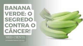 Benefícios da Banana Verde: Prevenção de Câncer! #saude #banana# dicas #noticias