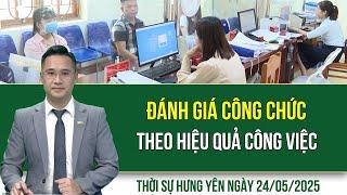 Thời sự Hưng Yên thứ Bảy ngày 24/05/2025