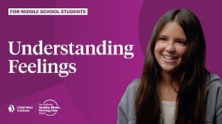 Understanding Feelings for Middle School Students : Tips for Self-Awareness & Emotional Control