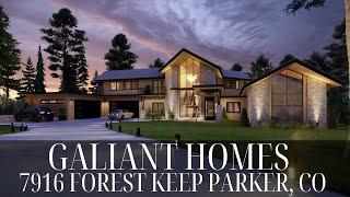 7916 Forest Keep Parker, CO - By Galiant Homes