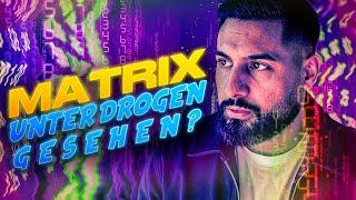 Unter DROGEN die MATRIX gesehen !?