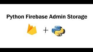 python firebase admin storage