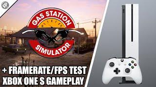 Gas Station Simulator - Xbox One Gameplay + FPS Test