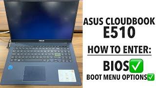 Asus Cloudbook E510 ~ How To Enter Bios Configuration Settings (UEFI) & Boot Menu Options