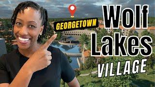 Living in Georgetown Texas  - Wolf Lakes Village