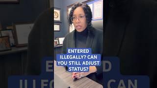 Entered Illegally? Can You Still Adjust Status? #mcbeanlaw #immigration #immigrationlawyer