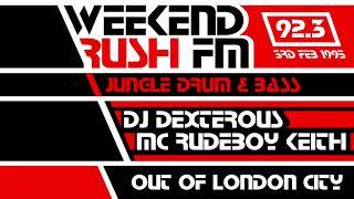 Weekend Rush FM 92.3 | King Of The Jungle: DJ Dextrous & MC Rude Boy Keith | Jungle Classics 1995