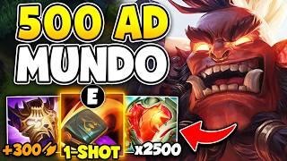 DR. MUNDO, BUT I HAVE 500 AD AND KILL YOU WITH 1 AUTO ATTACK (THIS IS HILARIOUS)