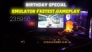 Fastest Emulator Gameplay |  Birthday Special .