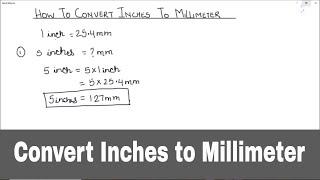 How to Convert Inches to Millimeter / Converting Inches to Millimeter / Inch to Millimeter