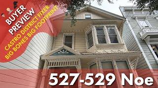 Buyer Preview: 527-529 Noe Street, San Francisco, Castro Fixer with Big Bones - 4K