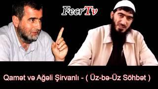 Qamət və Ağəli Şirvanlı ( Üz-bə-üz söhbət ) - Hələbi mövzusu