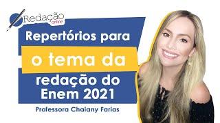 Repertórios para o tema de redação do Enem 2021 | DICAS DE REDAÇÃO