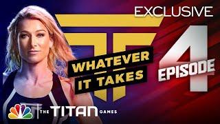 Jessie Graff Breaks Down Her Preparation: Whatever It Takes - The Titan Games