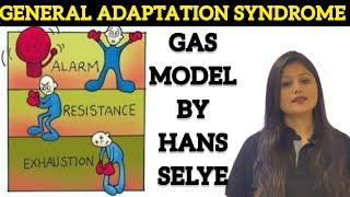 GAS Model of Stress by Hans Selye