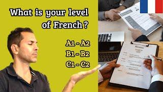 Assess your level of French (A1, A2, B1, B2, C1, C2)