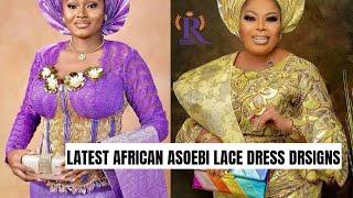 LATEST AND BEAUTIFUL ASOEBI AFRICAN DRESS COLLECTIONS FOR BEAUTIFUL LADIES