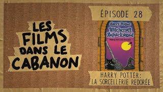 Les Films dans le Cabanon #28 - Harry Potter : La sorcellerie redorée