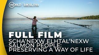 Lummi Nation-Salmon People | Scha'nexw Elhtal'nexw: Preserving a Way of Life | Full Film | Local,USA