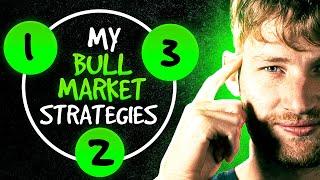 3 QUICK & EASY Bull Market Strategies! (Bitcoin Pump SOON!)