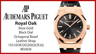 ▶ Audemars Piguet Royal Oak Rose Gold Black Dial 15510OR.OO.D002CR.02 - REVIEW