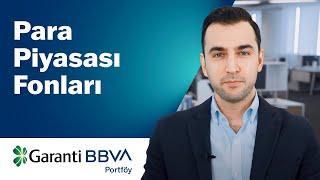 Garanti BBVA Para Piyasası Fonları ile tanışın!