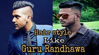 Hair Style Like Guru Randhawa || Mohit Yadav ||