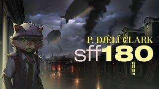 SFF180 ️ The Magical Alt-History Steamfunk of P. Djèlí Clark