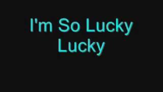 Lucky Twice - I'm So Lucky Lucky Lyrics