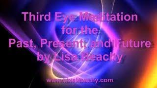 Third Eye Meditation - Past, Present and Future Visualization - 3rd Eye